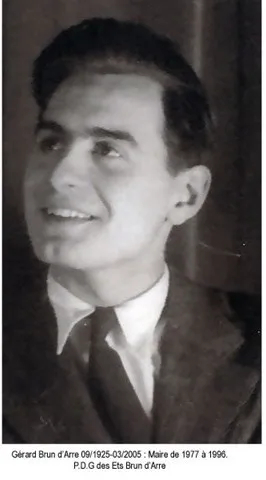 Gérard Brun d'Arre 09/1925-03/2005 Maire de Arre de 1977 à 1996 P.D.G des Ets Brun d'Arre